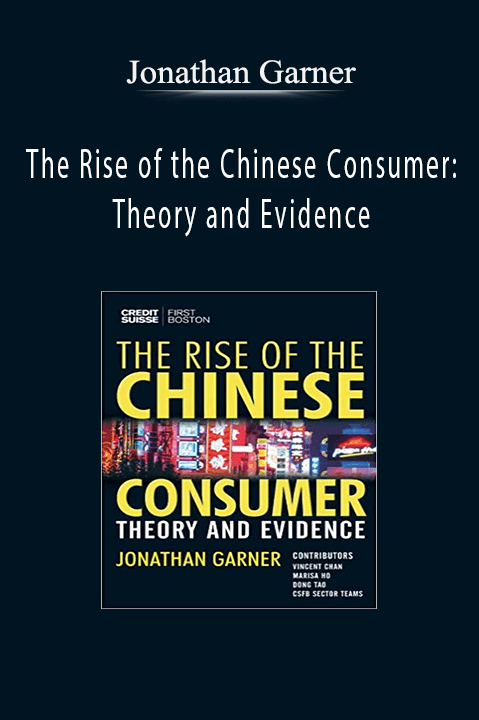 Jonathan Garner - The Rise of the Chinese Consumer: Theory and Evidence