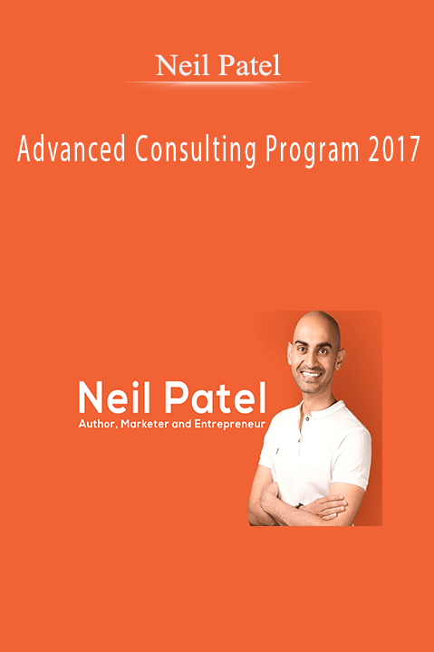Neil Patel - Advanced Consulting Program 2017