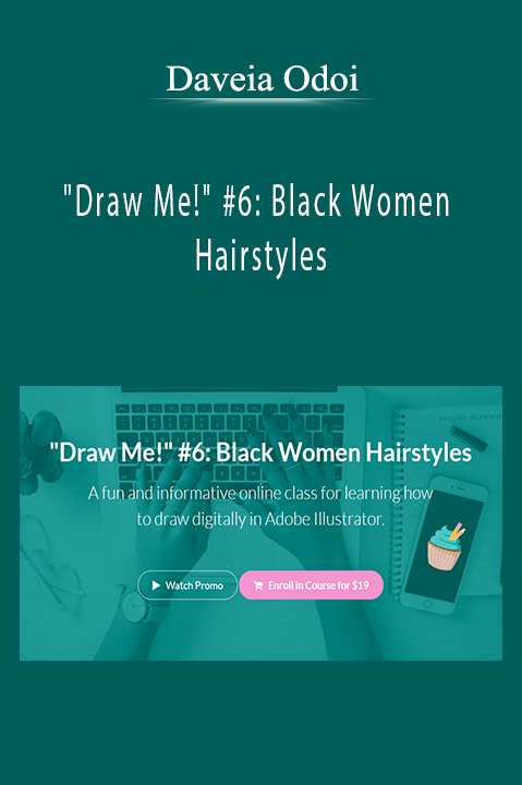 Daveia Odoi - "Draw Me!" #6: Black Women Hairstyles