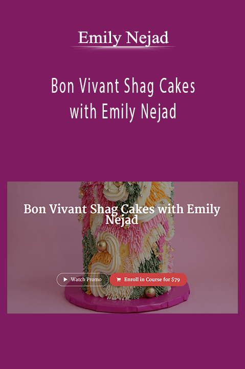 Emily Nejad - Bon Vivant Shag Cakes with Emily Nejad