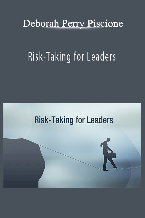 Deborah Perry Piscione - Risk-Taking for Leaders