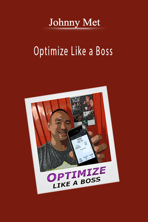 Johnny Met - Optimize Like a Boss