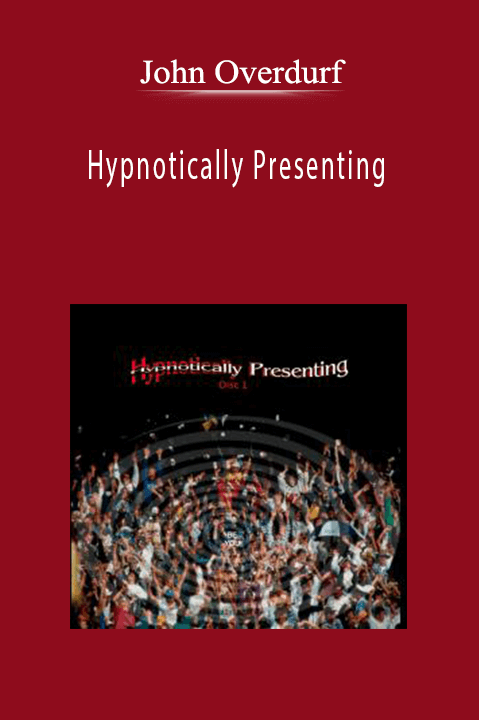 John Overdurf - Hypnotically Presenting