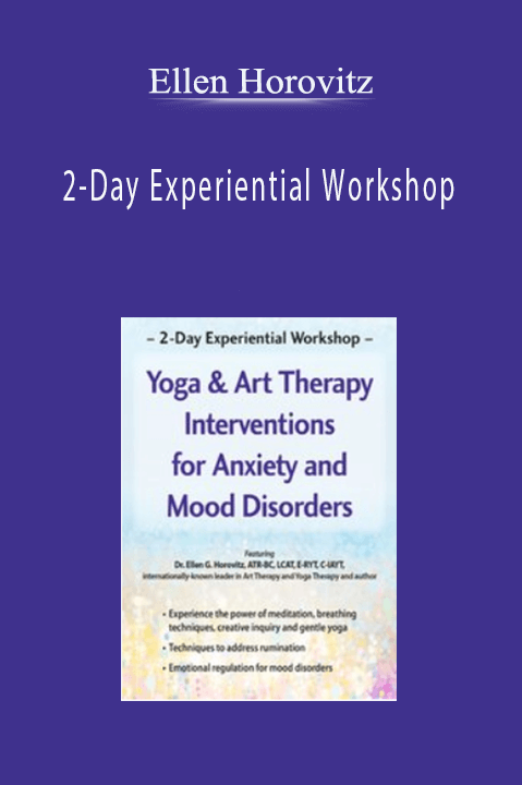 Ellen Horovitz - 2-Day Experiential Workshop: Yoga & Art Therapy Interventions for Anxiety and Mood Disorders