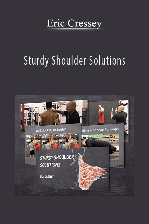 Eric Cressey - Sturdy Shoulder Solutions