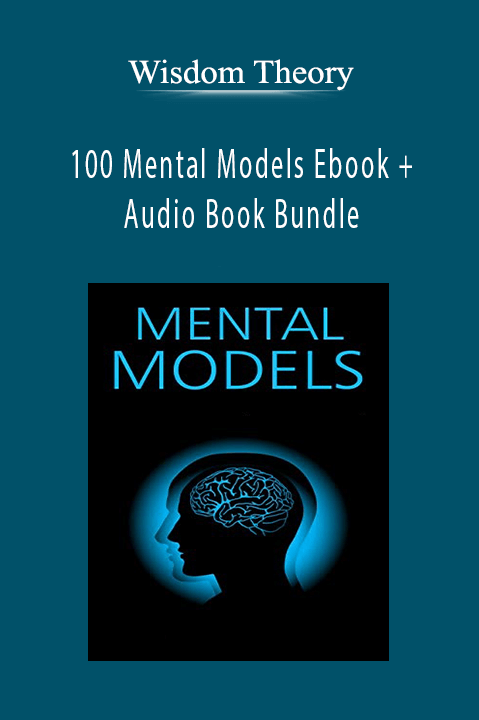 Wisdom Theory - 100 Mental Models Ebook + Audio Book Bundle