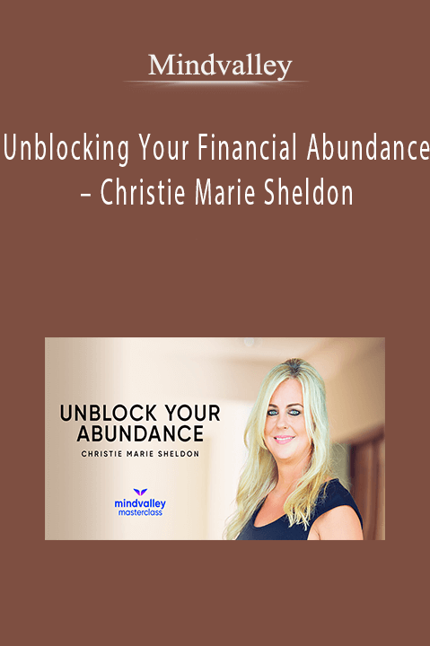 Mindvalley – Unblocking Your Financial Abundance – Christie Marie Sheldon