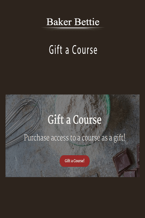 Baker Bettie - Gift a Course.Baker Bettie - Gift a Course.