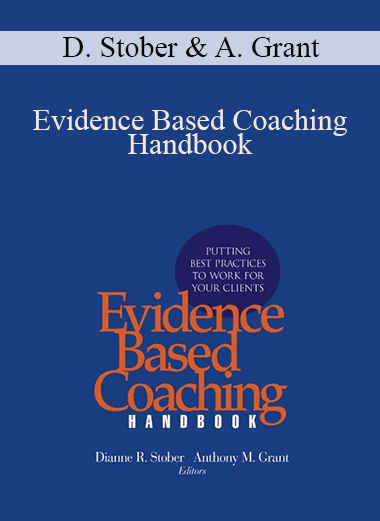 Dianne Stober & Anthony Grant - Evidence Based Coaching Handbook