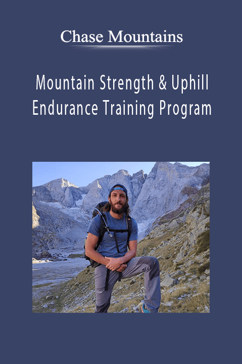 Chase Mountains - Mountain Strength & Uphill Endurance Training Program